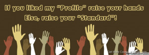 Raise Your Hands Or Raise Your Standard