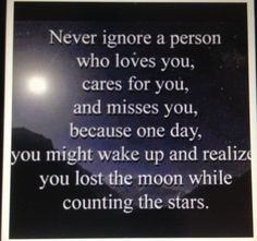 You lost the moon while counting the stars : Quotes and sayings More