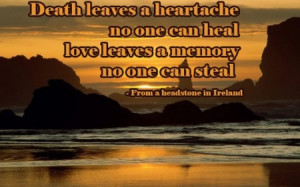 ... Can Heal Love Leaves A Memory No One Can Steal - Death Quotes Share On