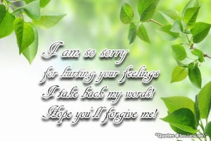 Am So Sorry I Hurt You Quotes I am so sorry for hurting your
