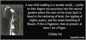 wee child toddling in a wonder world.... I prefer to their dogma my ...