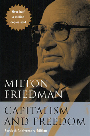 Milton+friedman+quotes+capitalism+and+freedom