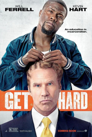 ... GET HARD starring Will Ferrell and Kevin Hart and arriving in theaters
