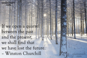 Past Quote: If we open a quarrel between the...