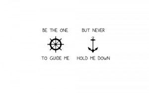 quote anchor guide me dont hold me down