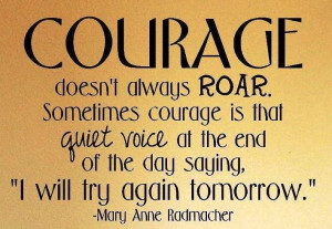 Courage Doesn't Always Roar - Vinyl Wall Art