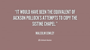 Malcolm Cowley Quotes