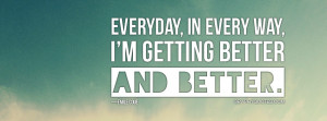 Everyday, I’m Getting Better and Better