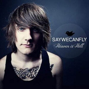 SayWeCanFly – Heaven Is Hell (2013)