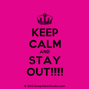 Keep Calm and Stay Out!!!!' design on t-shirt, poster, mug and many ...