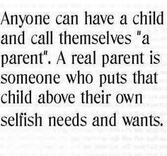 parental+sayings+quotes | real parent is someone who puts that child ...