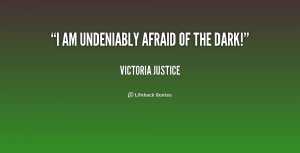 quote-Victoria-Justice-i-am-undeniably-afraid-of-the-dark-188089.png