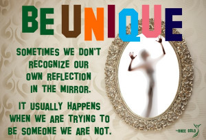 Being Unique Is Beautiful