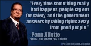 Penn Jillette: People cry out for safety, and the government answers ...