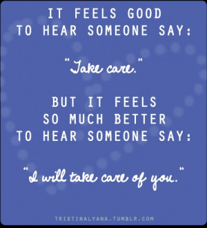 It feels good,i'll take care of you!