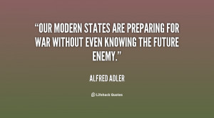 ... states are preparing for war without even knowing the future enemy