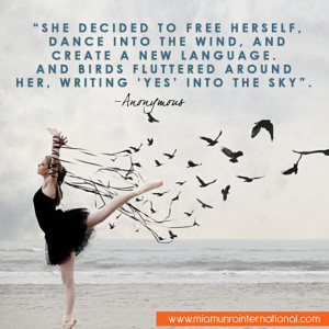 She decided to free herself dance into the wind...