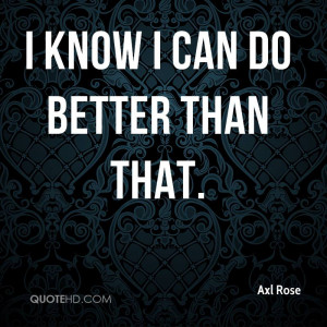 Axl Rose Quotes