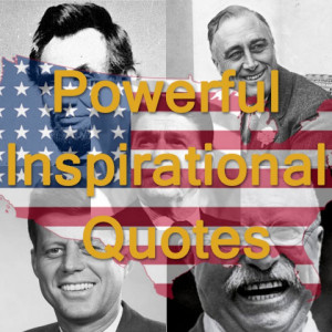 Powerful Inspirational Quotes from US Presidents