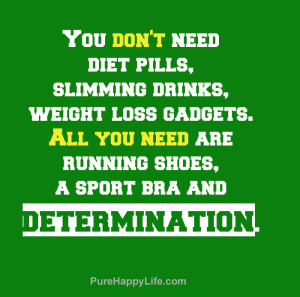 Weight Loss Determination Quotes Motivational quote: you don't