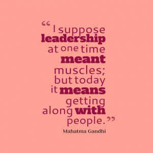 suppose-leadership-at-one__quotes-by-Mahatma-Gandhi