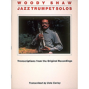 Woody Shaw - Jazz Trumpet Solos