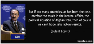 , as has been the case, interfere too much in the internal affairs ...