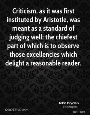 Criticism, as it was first instituted by Aristotle, was meant as a ...