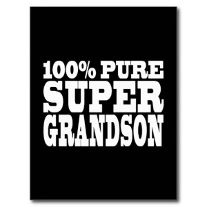 gifts_4_grandsons_100_pure_super_grandson_postcard ...
