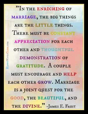 James E Faust Quotes The enriching of marriage