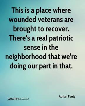 This is a place where wounded veterans are brought to recover. There's ...