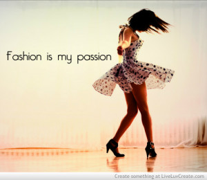 ... fashion, fashion beautyful, inspirational, love, pretty, quote, quotes