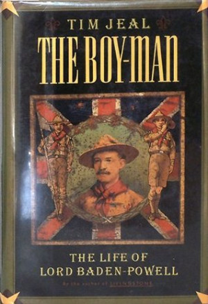 ... “The Boy-Man: The Life of Lord Baden-Powell” as Want to Read