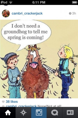 Cowgirl/farm girl quote haha so true:-)