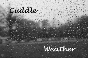 Cuddle Weather Tumblr Cuddle weather by