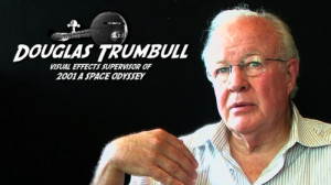 Douglas Trumbull quot I 39 m a tremendous admiror