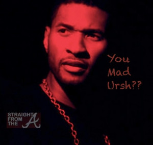 Usher Raymond IV is so caught up in his feelings these days that he ...