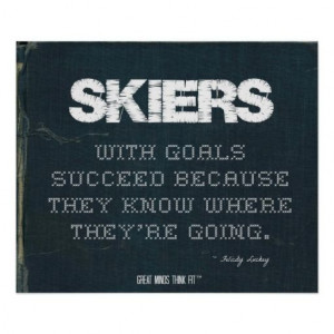 ... with Goals Succeed in Denim > Poster with motivational #skiing quote