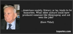 ... not seen the joke? (Gore Vidal) #quotes #quote #quotations #GoreVidal