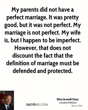 My parents did not have a perfect marriage. It was pretty good, but it ...