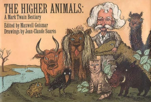 Recommended quote book: The Higher Animals: A Mark Twain Bestiary
