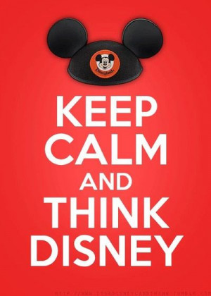 Keep calm and think Disney