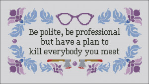 Home Products Cross Stitch Patterns Various Quotes Be polite quote