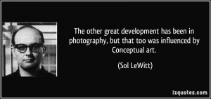 The other great development has been in photography, but that too was ...