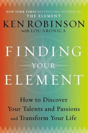 ... Passions and Transform Your Life: Amazon.co.uk: Ken Robinson: Books
