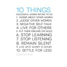 self-talk 4. Live for others 5. Put their dreams on hold 6. Stop ...