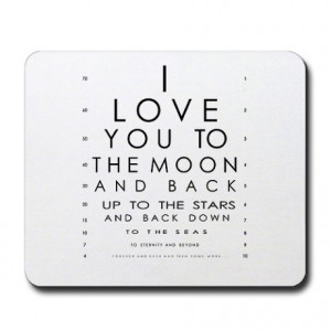 ... Boy Quotes Office > I Love You to the Moon and Back Eyechart Quote Mou