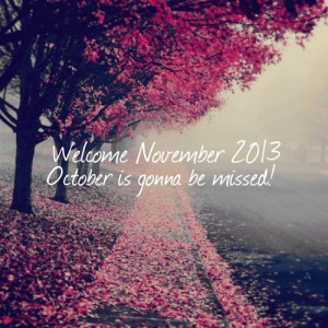 Welcome November,Can't believe it's November already! December is ...