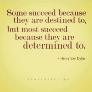 Determination is a must!