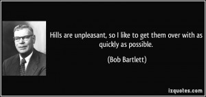 More Bob Bartlett Quotes